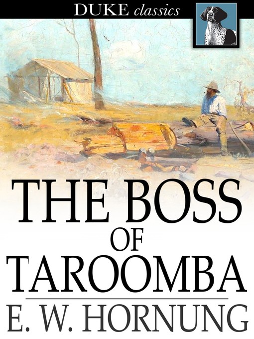 Titeldetails für The Boss of Taroomba nach E. W. Hornung - Verfügbar